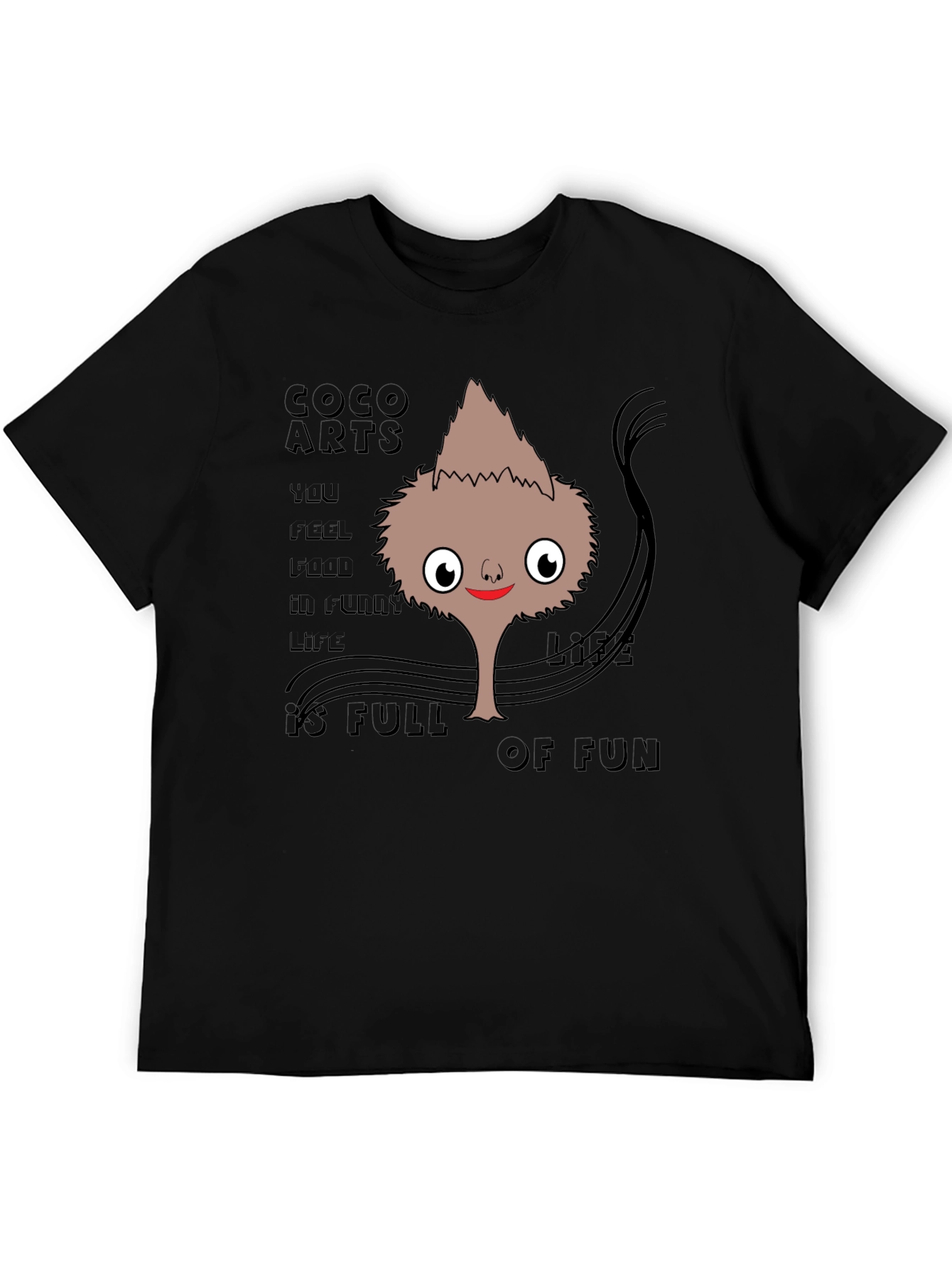 Coco Arts Funny Life T-Shirt