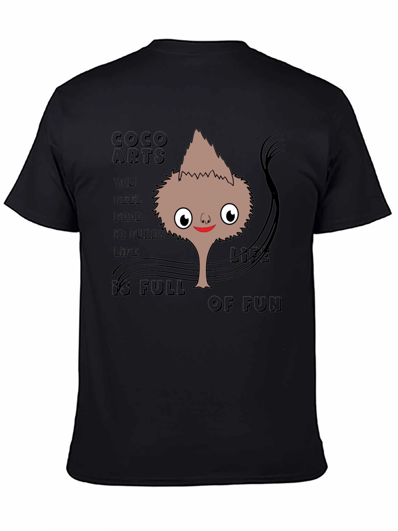 Coco Arts Funny Life T-Shirt