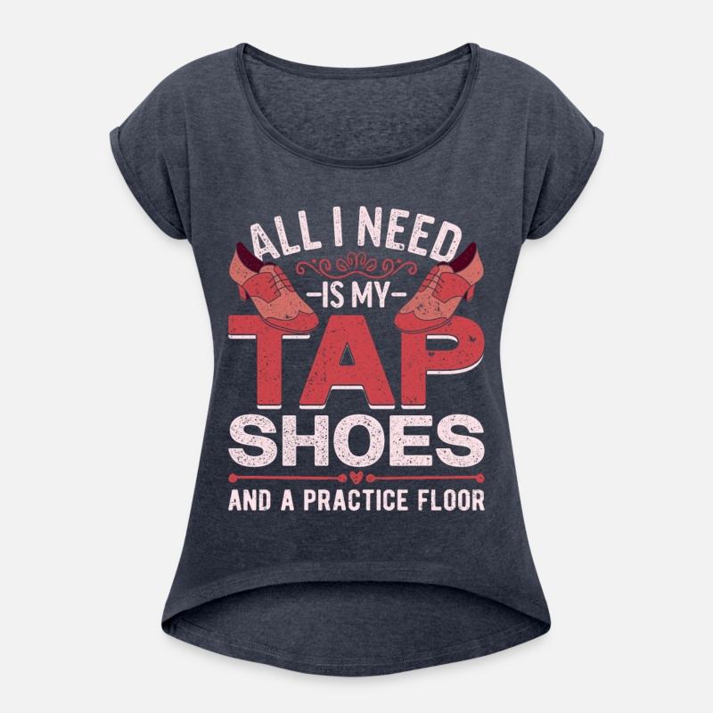 Tap Dance All I Need Is My Tap Shoes And