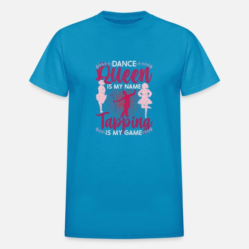 Tap Dance Queen Is My Name Tapping Is My Game