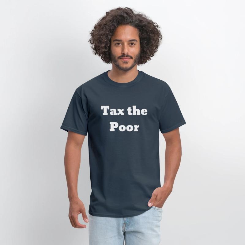 Tax The Poor