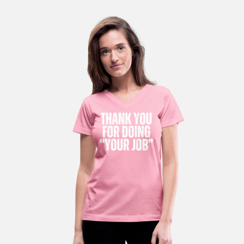 Thank You For Doing Your Job Funny Do Your Work