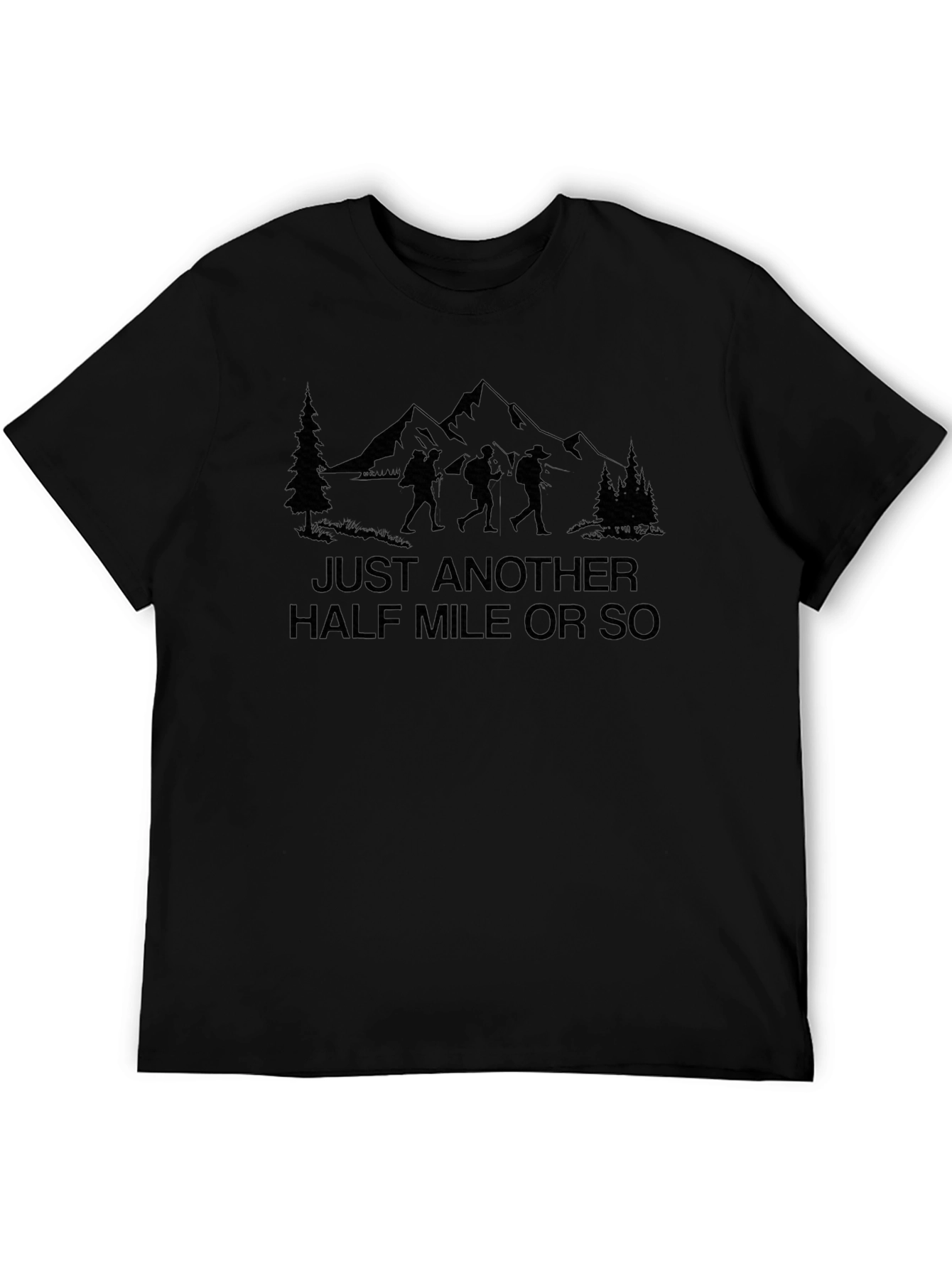 Hiking Trip T-Shirt - Just Another Half Mile
