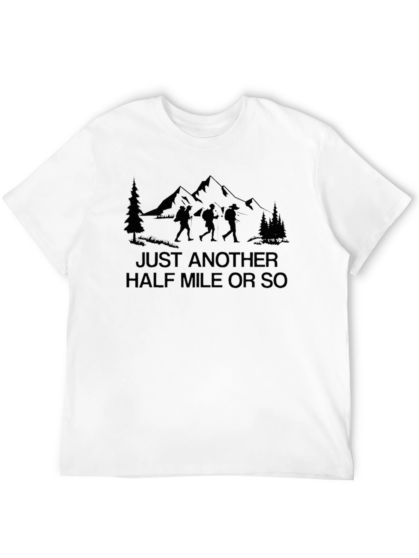 Hiking Trip T-Shirt - Just Another Half Mile