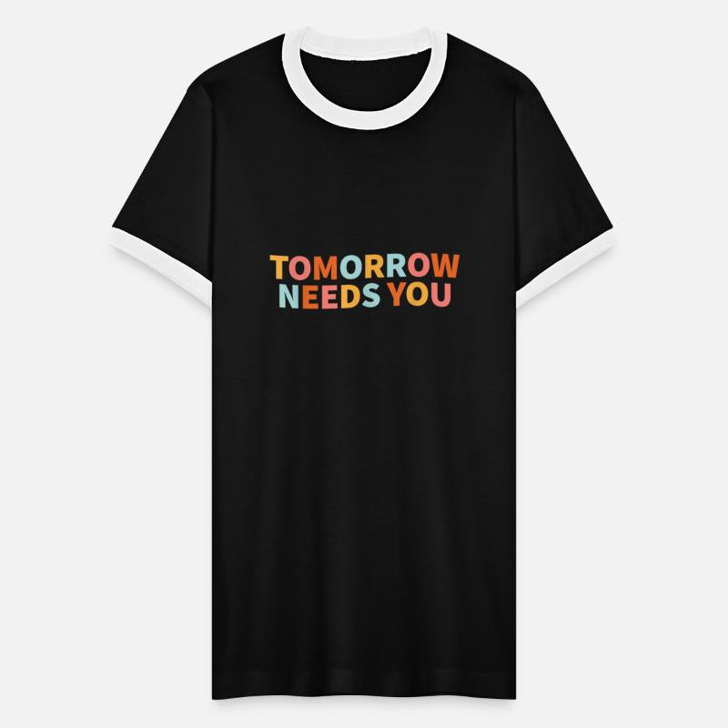 Tomorrow Needs You