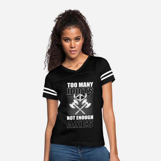 Too Many Idiots Not Enough Axes Vikings Nordic