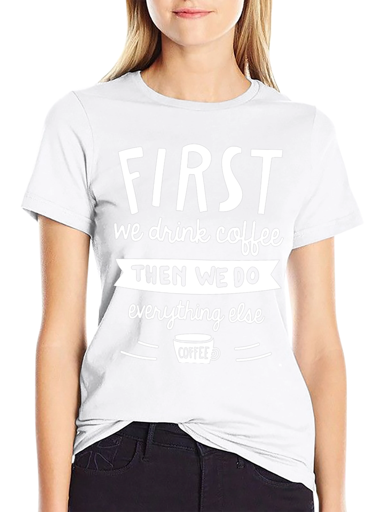 First We Drink Coffee Graphic Tee - Black
