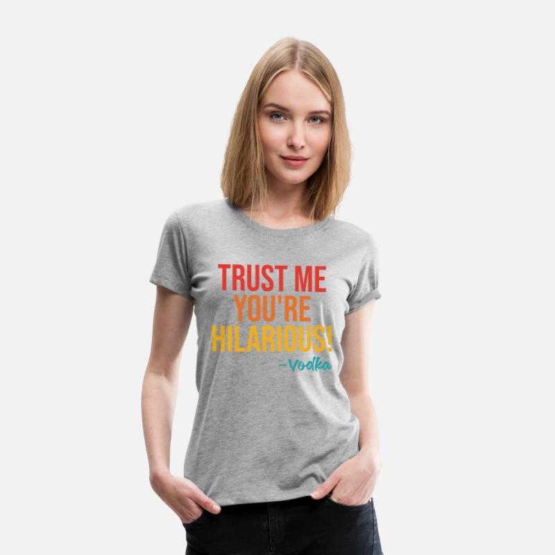 Trust Me You're Hilarious