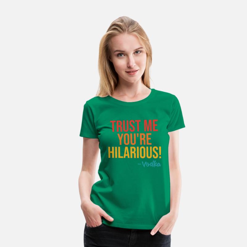 Trust Me You're Hilarious