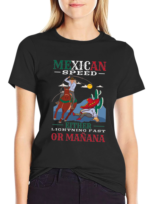 Mexican Speed T-Shirt - Lightning Fast or Mañana Humor