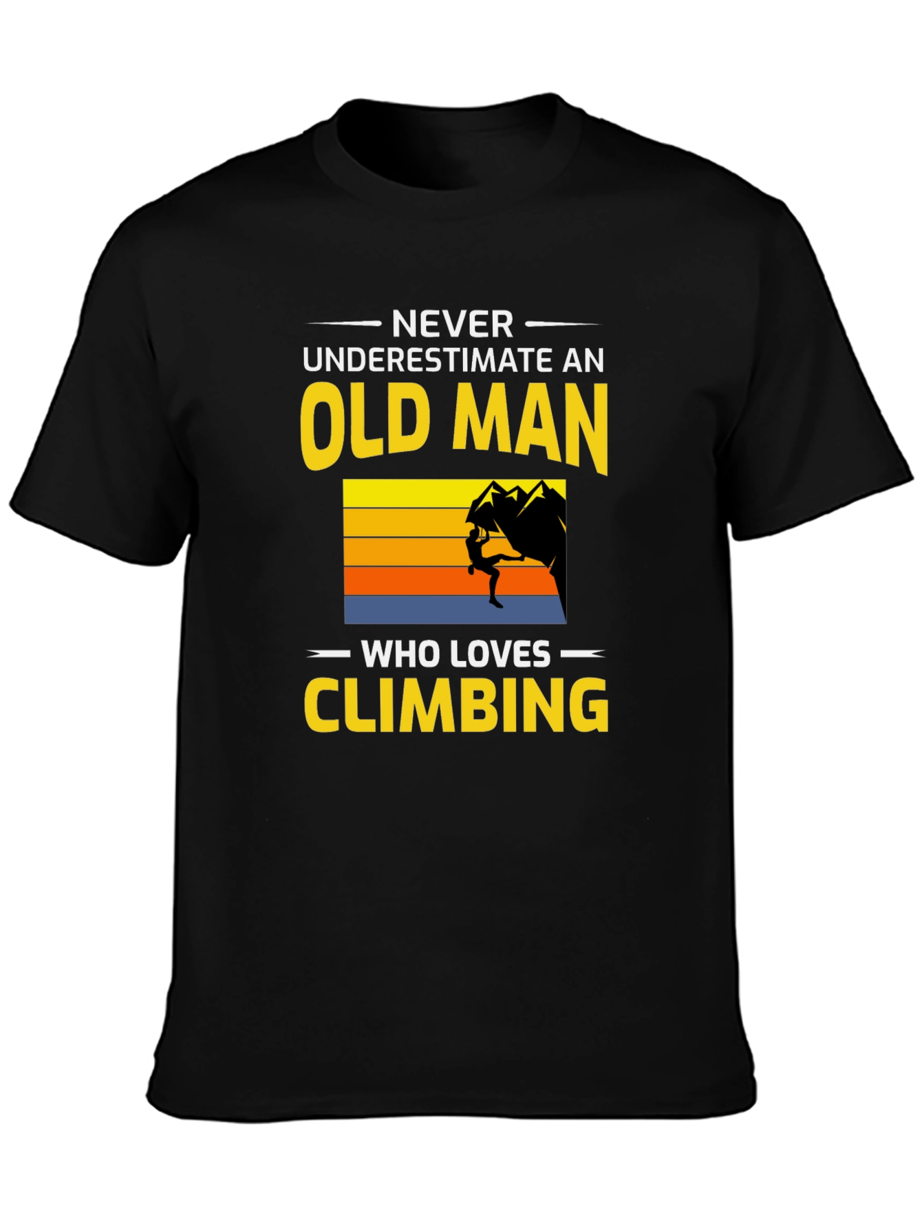 Never Underestimate Old Man Who Loves Climbing T-Shirt