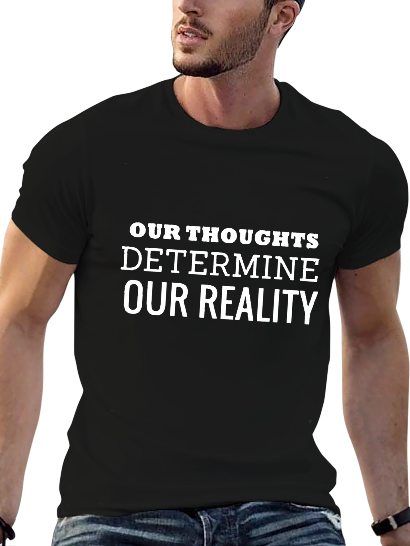 Motivational Graphic Tee - Our Thoughts Determine Our Reality