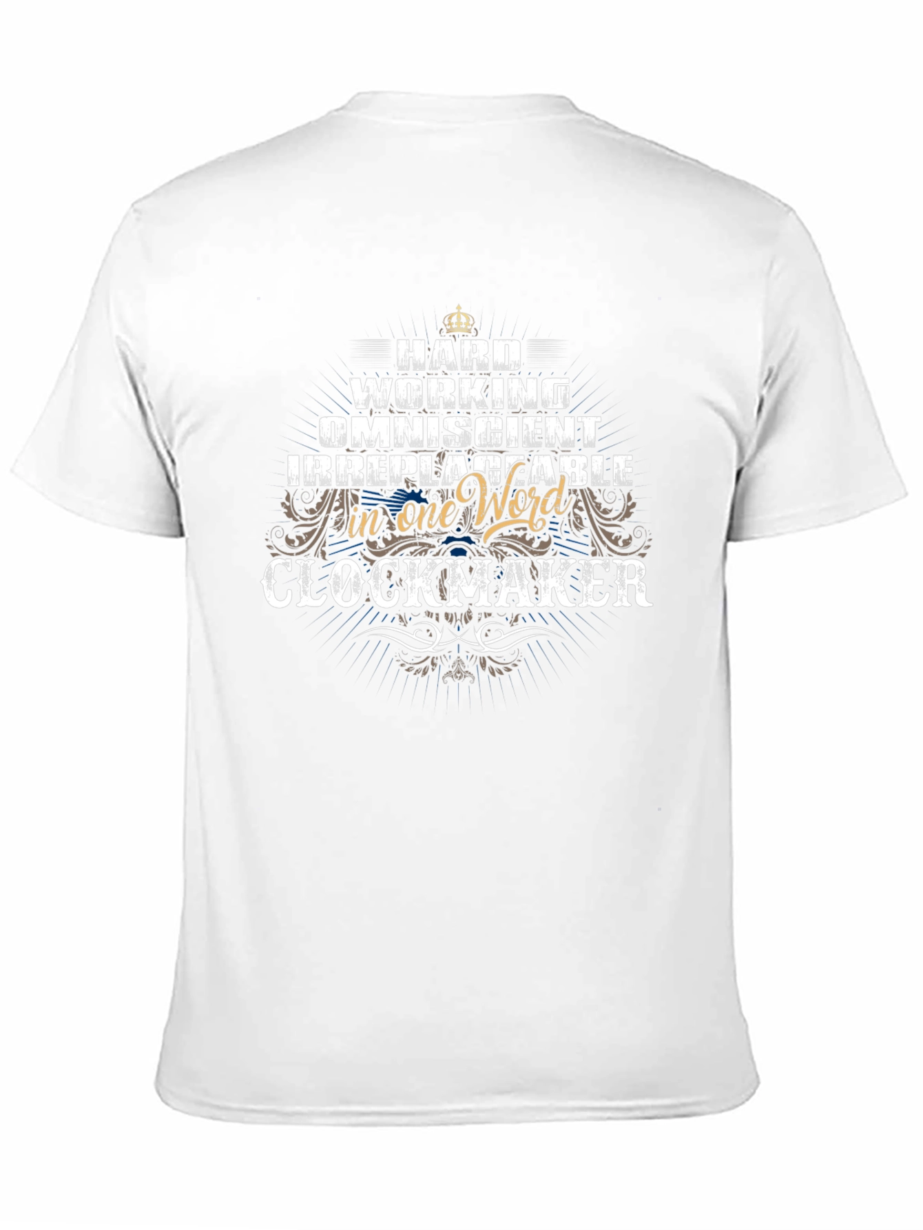 Hard Working Clockmaker T-Shirt