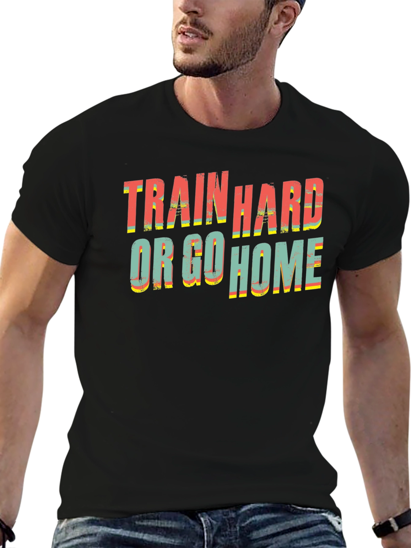 Train Hard Or Go Home Black T-Shirt