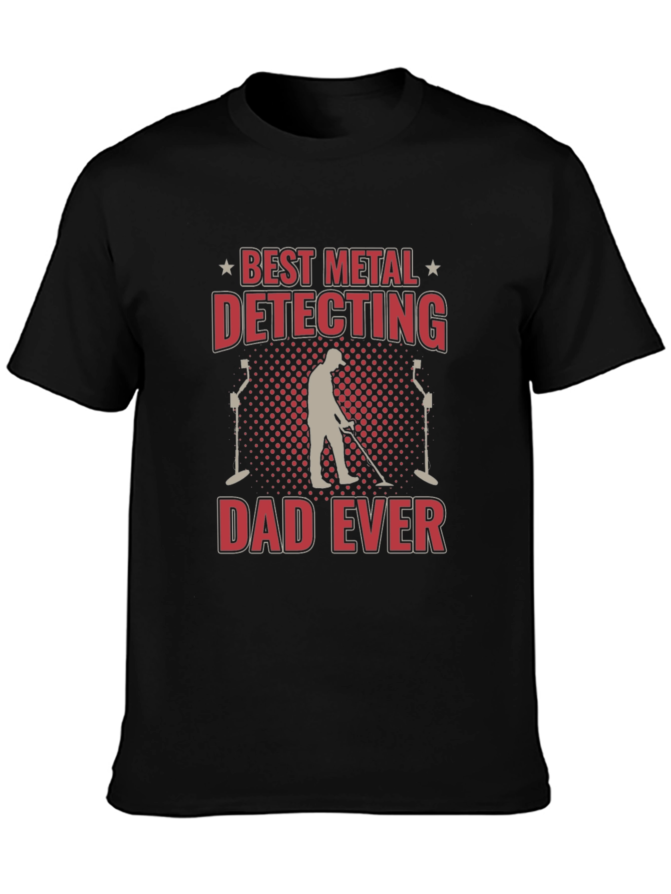 Best Metal Detecting Dad Ever T-Shirt