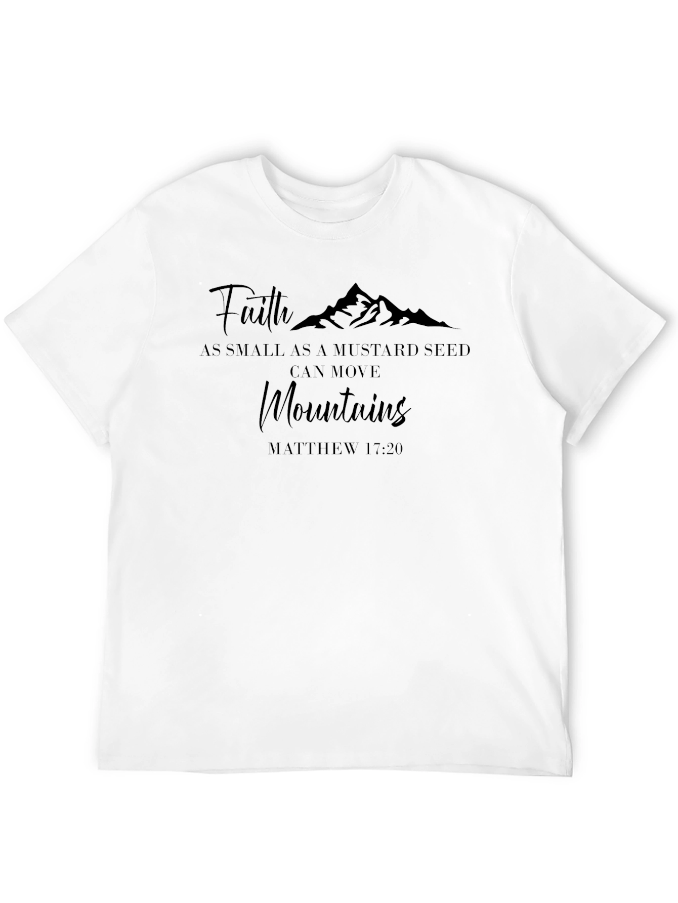 Faith Moves Mountains T-Shirt
