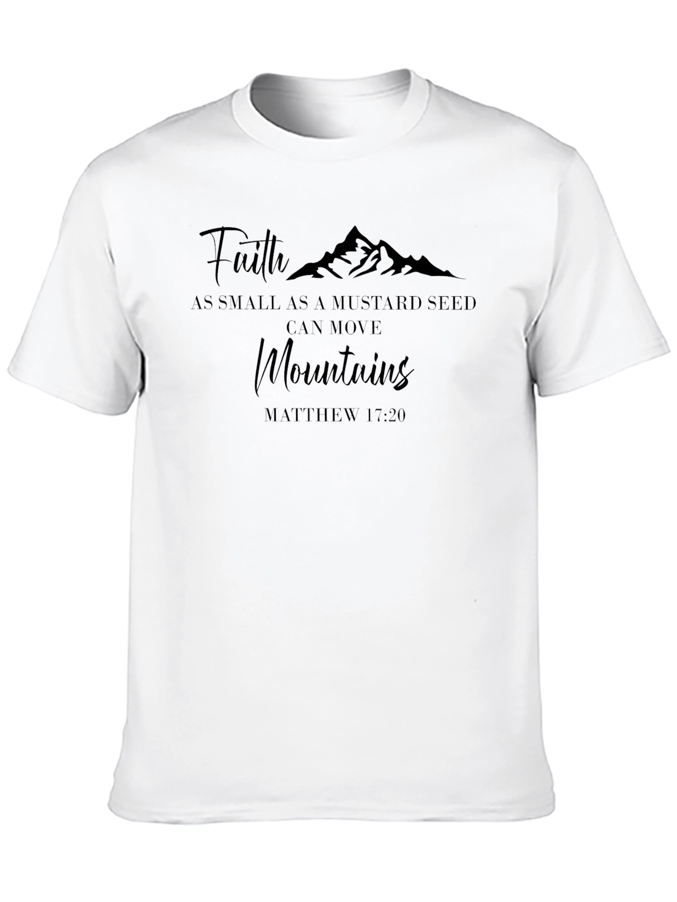 Faith Moves Mountains T-Shirt