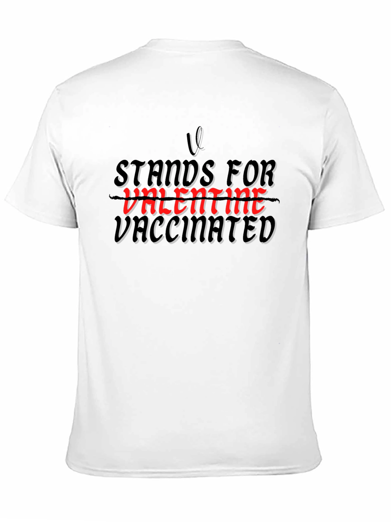 Vaccinated Valentine T-Shirt -  V Stands For