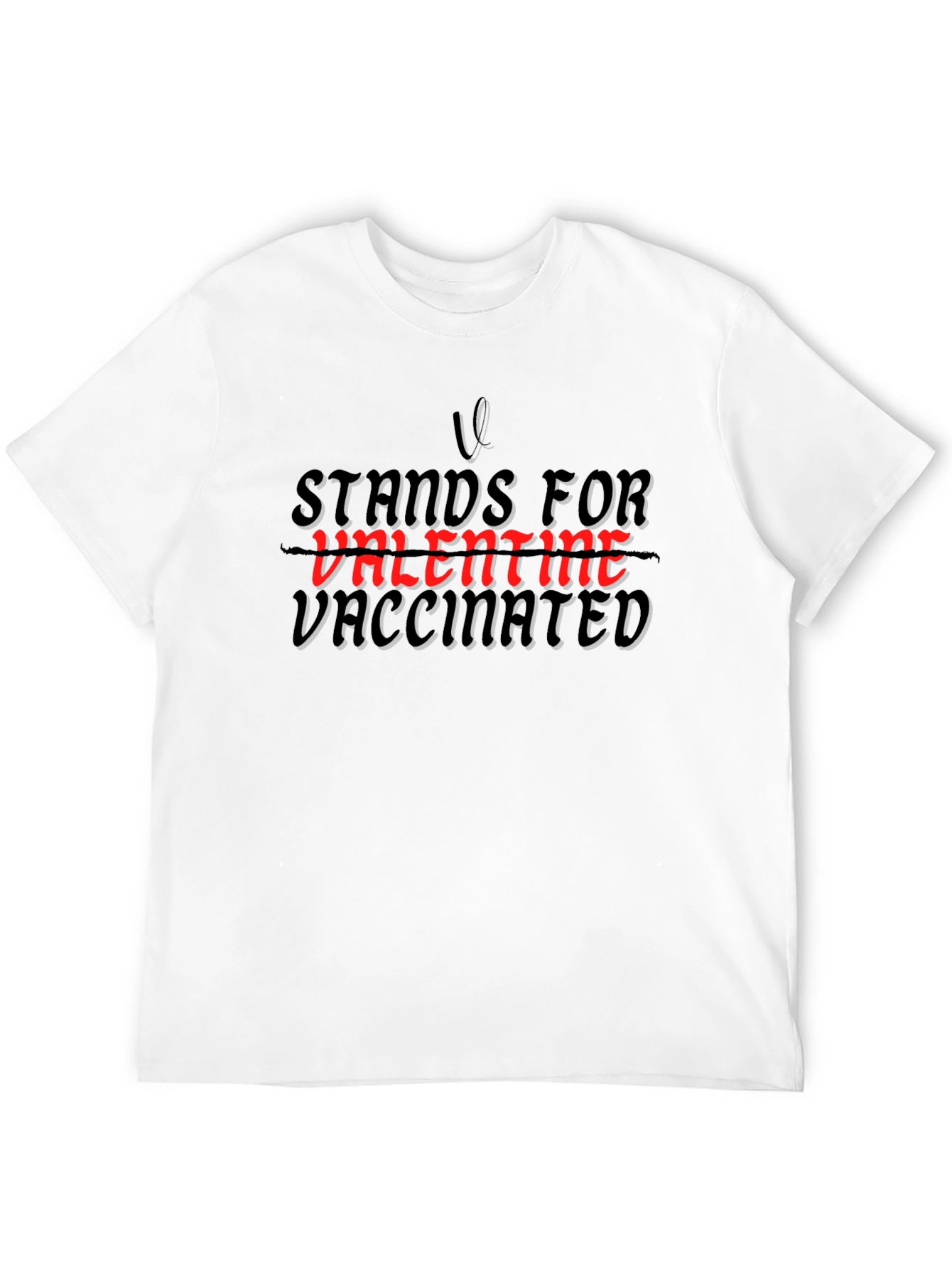 Vaccinated Valentine T-Shirt -  V Stands For