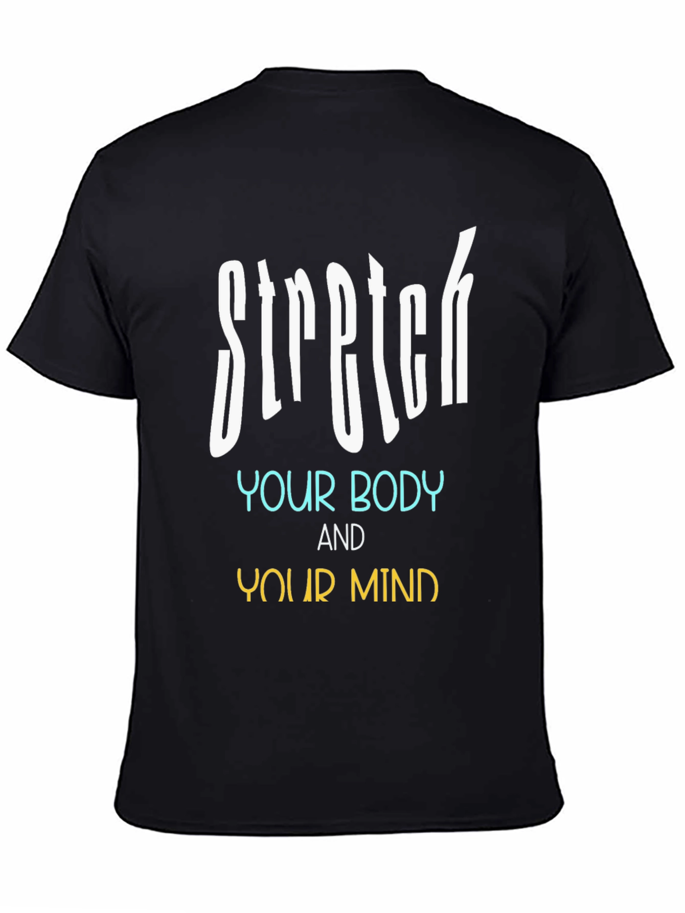 Stretch Your Body and Your Mind T-Shirt