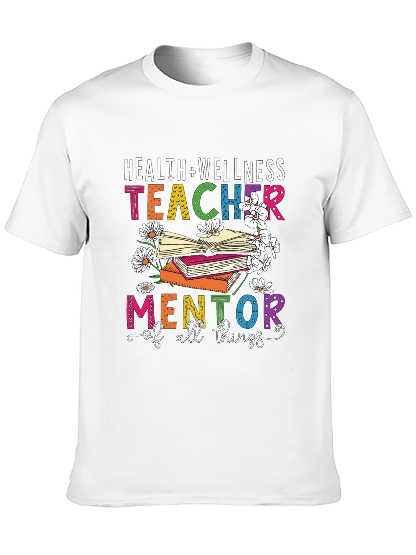 Health & Wellness Teacher Mentor T-Shirt