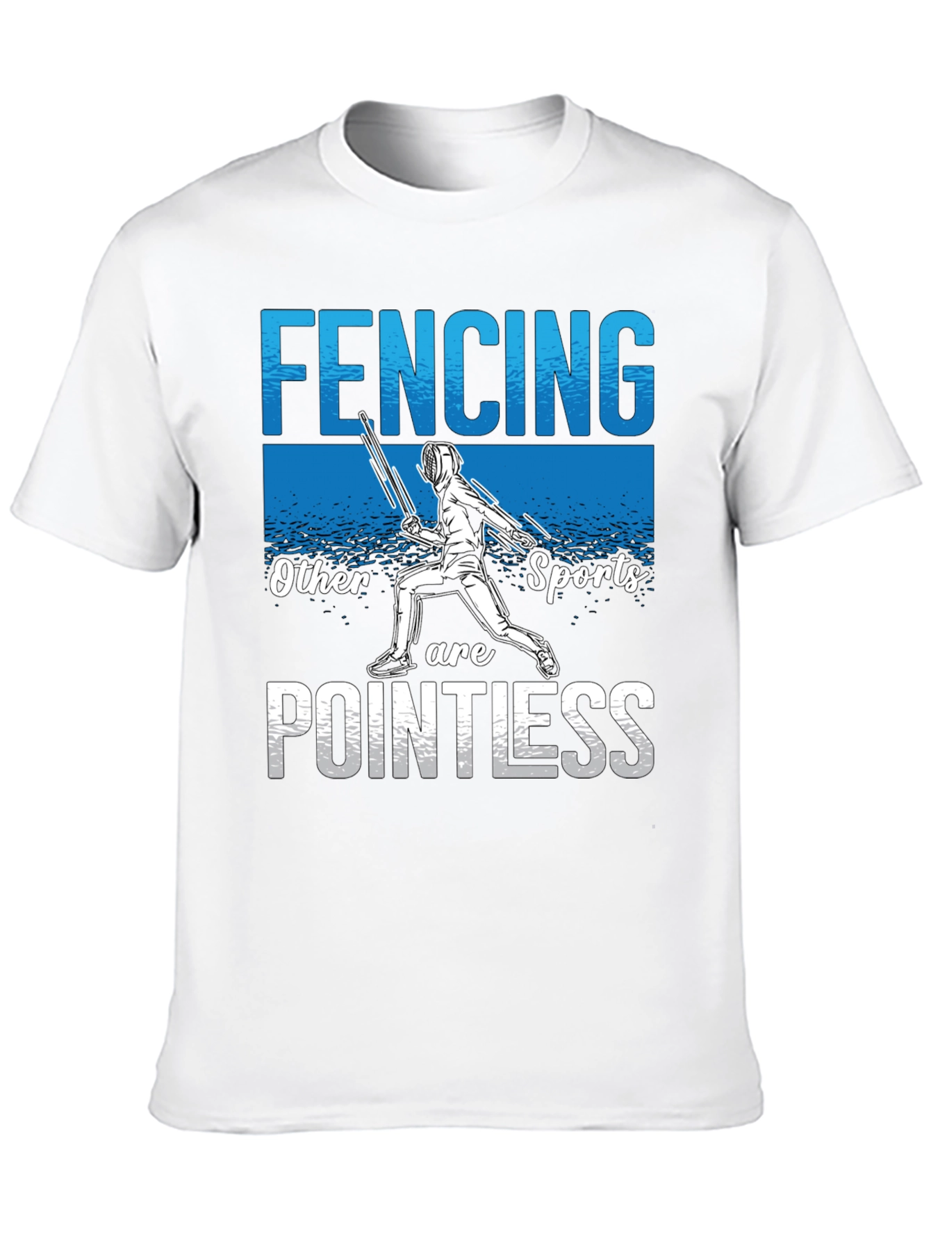 Fencing Pointless T-Shirt - Sporty Humor