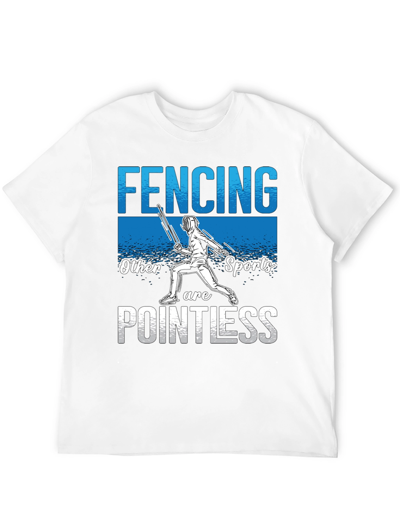 Fencing Pointless T-Shirt - Sporty Humor