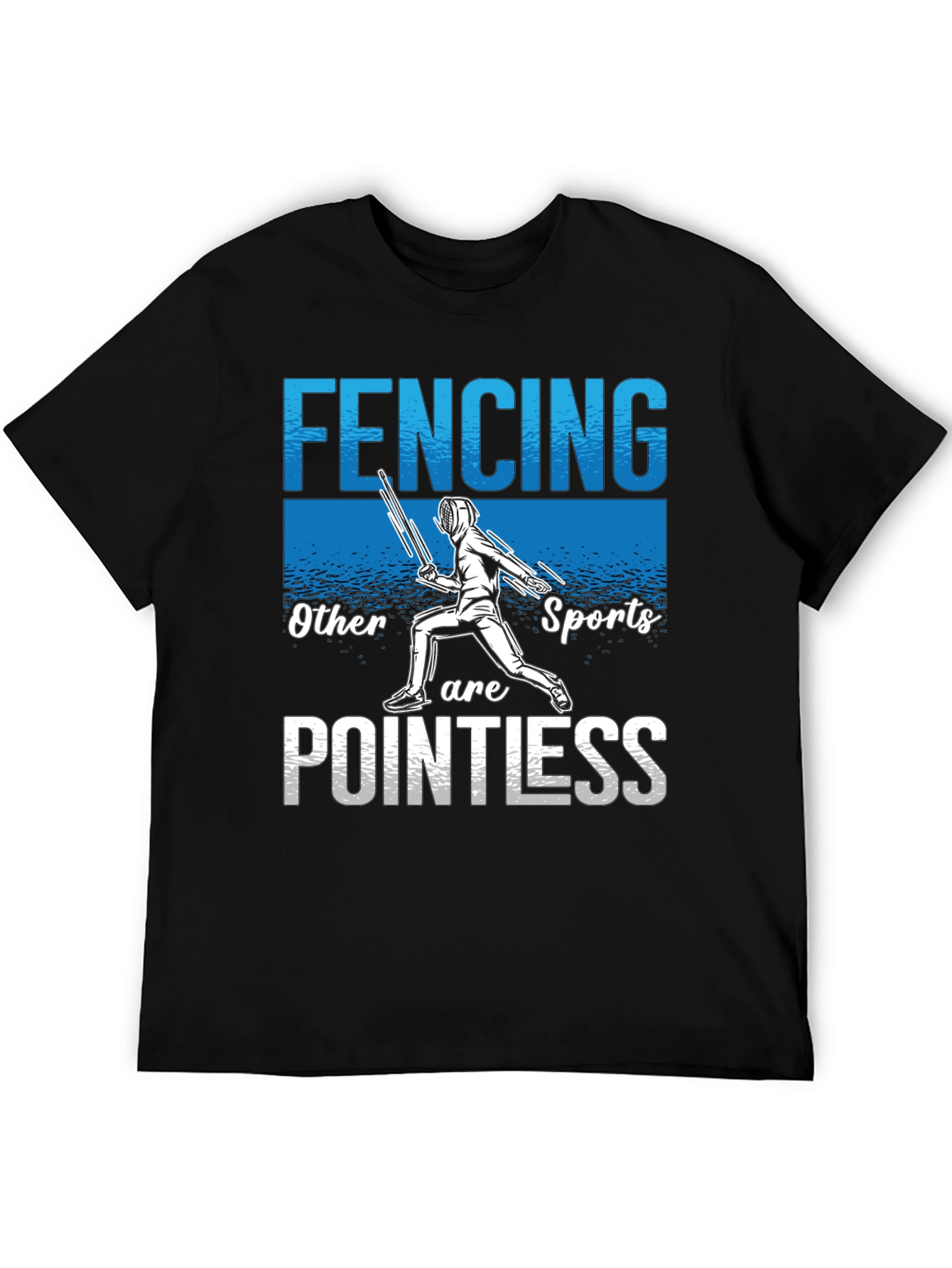 Fencing Pointless T-Shirt - Sporty Humor