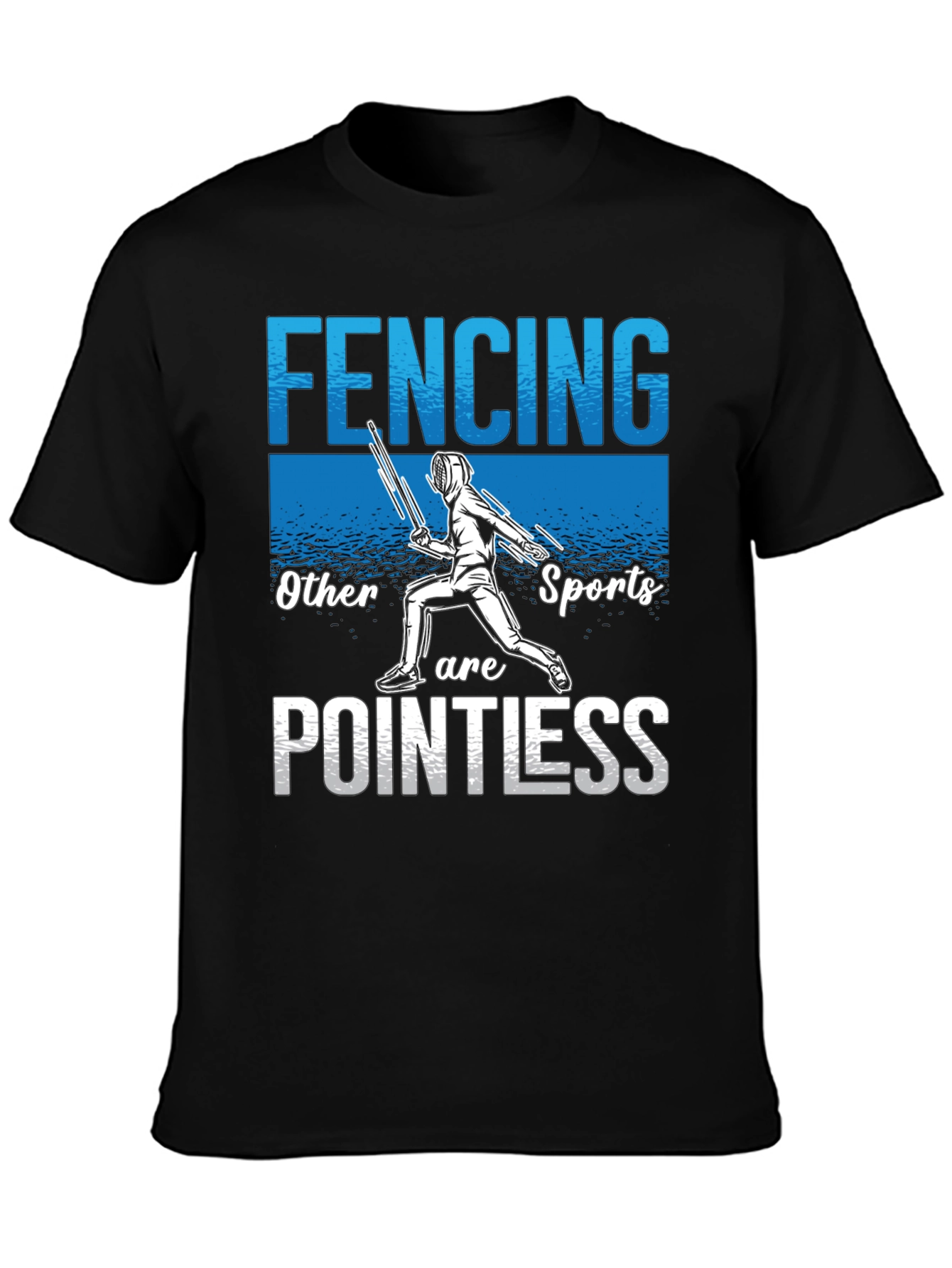 Fencing Pointless T-Shirt - Sporty Humor