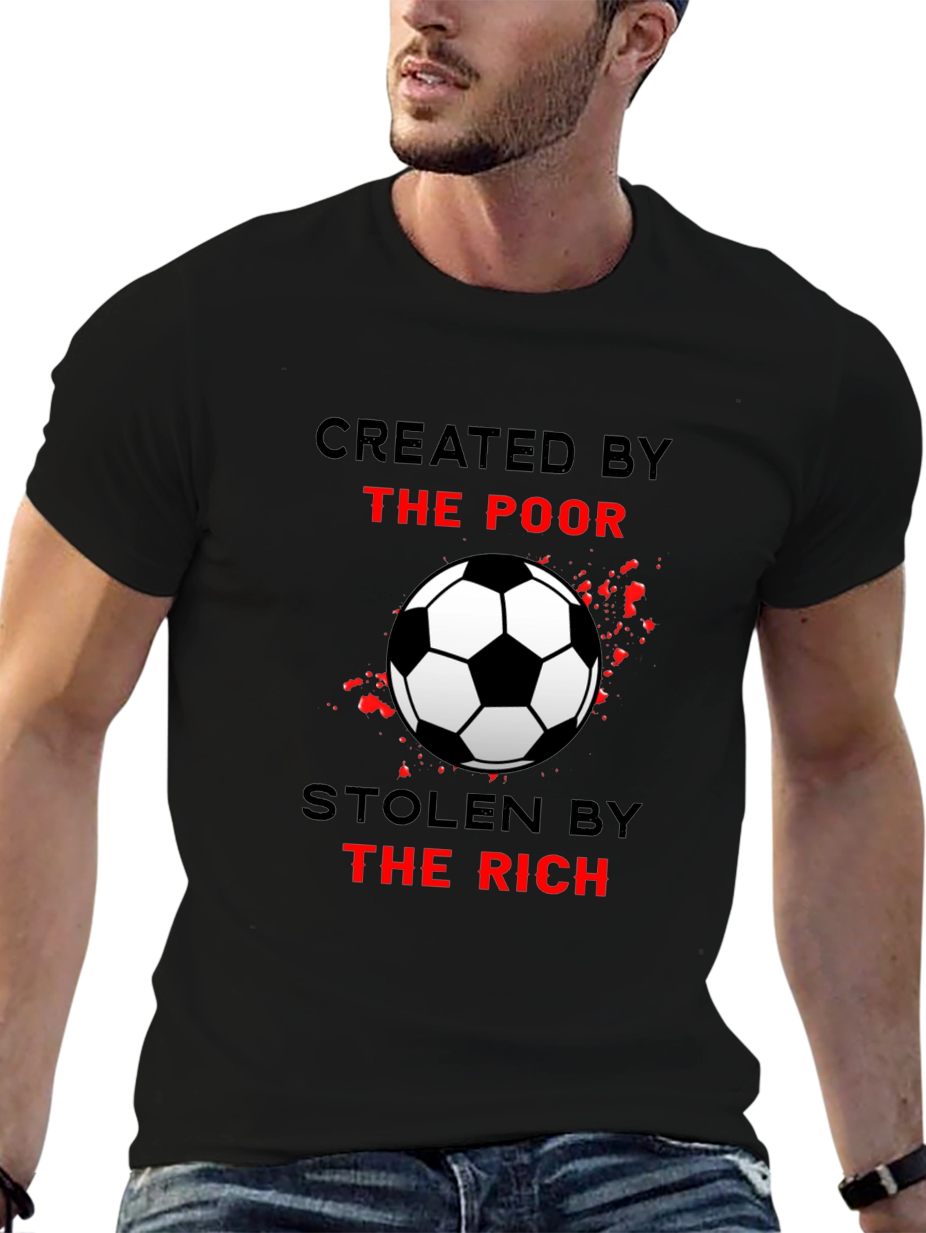 Created by the Poor Soccer T-Shirt