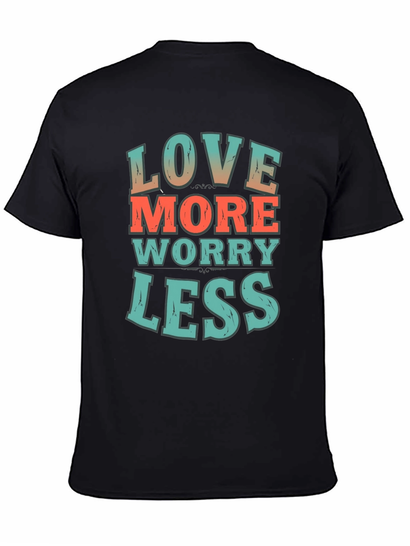 Love More Worry Less Graphic T-Shirt