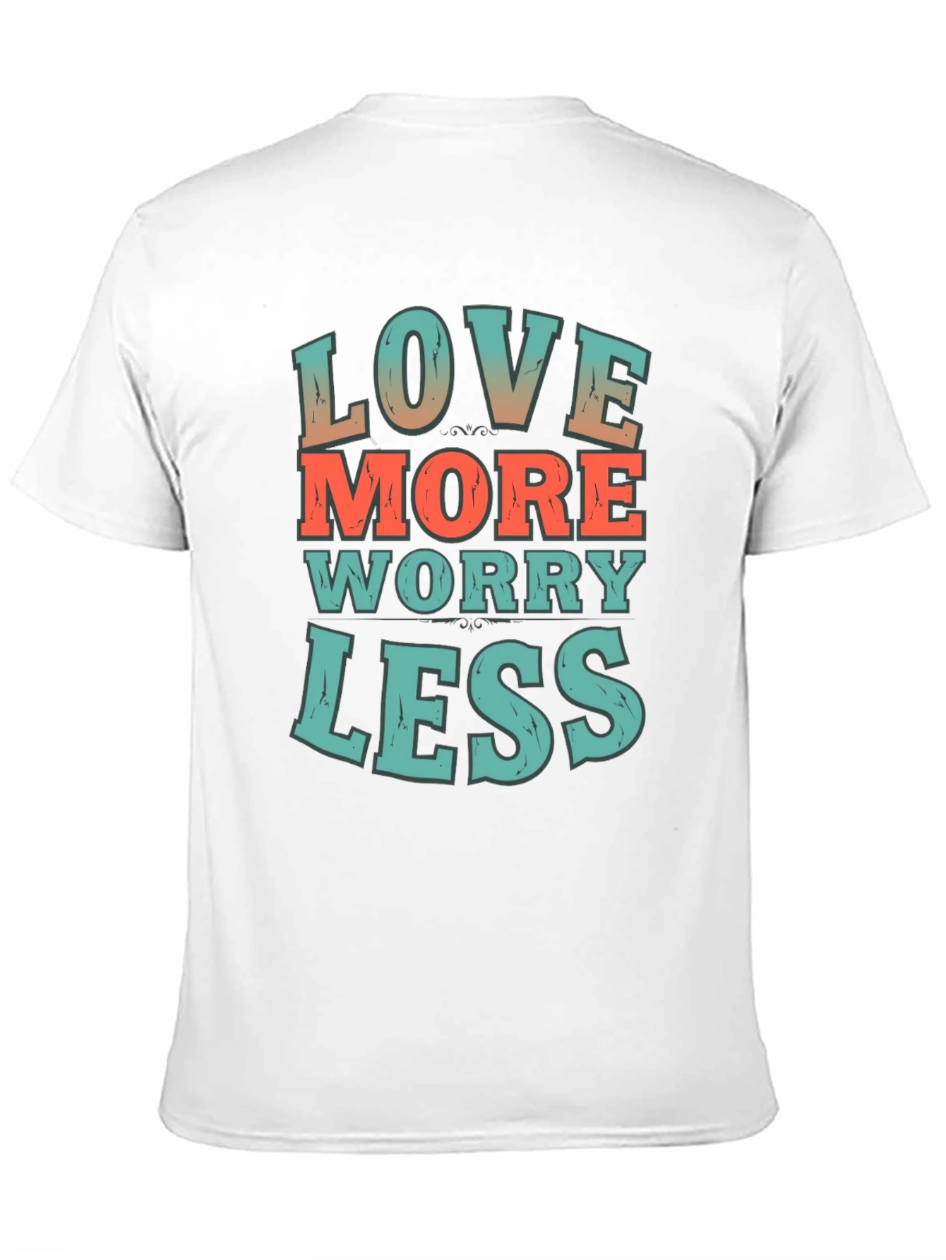 Love More Worry Less Graphic T-Shirt