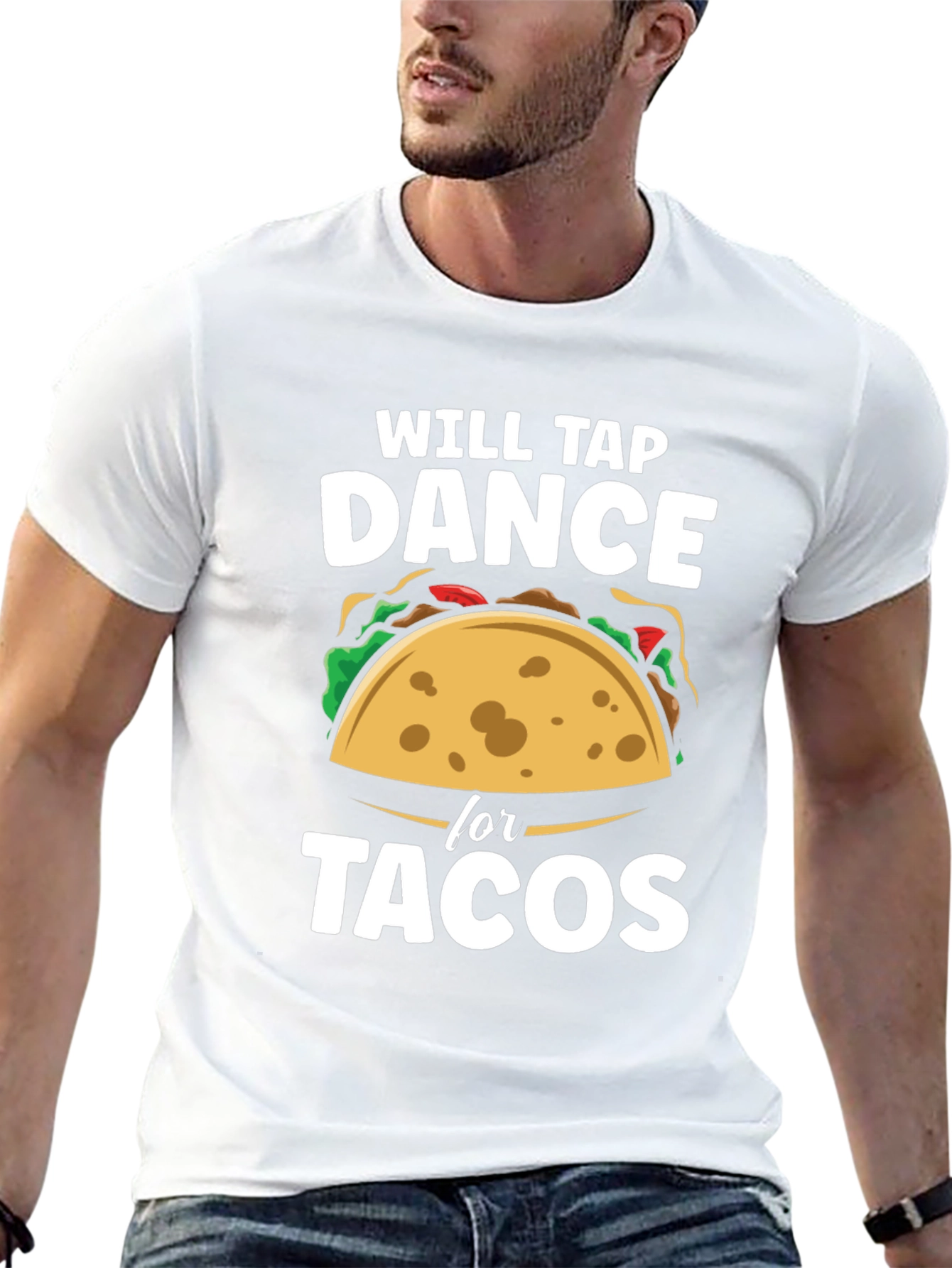 Will Tap Dance for Tacos Funny Graphic T-Shirt