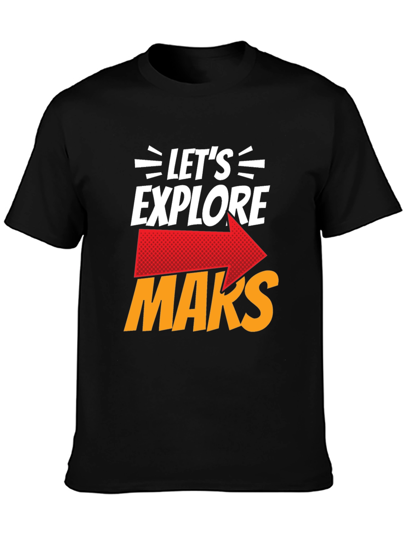 Lets Explore Mars Graphic T-Shirt