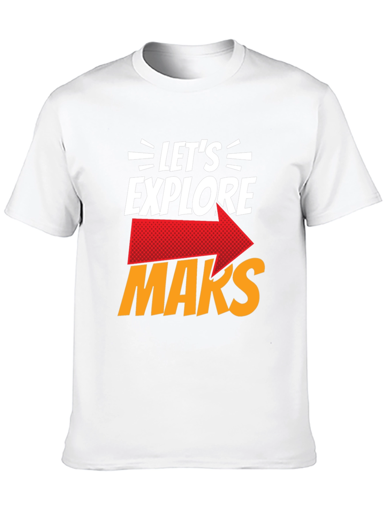 Lets Explore Mars Graphic T-Shirt