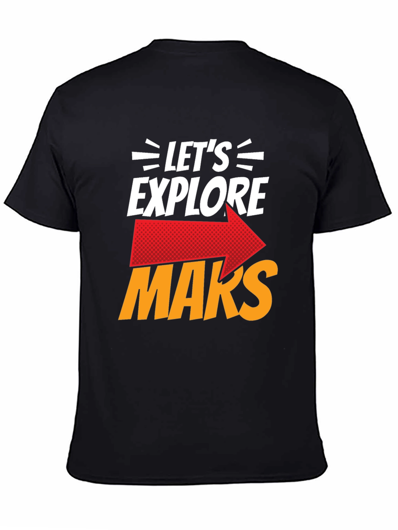Lets Explore Mars Graphic T-Shirt