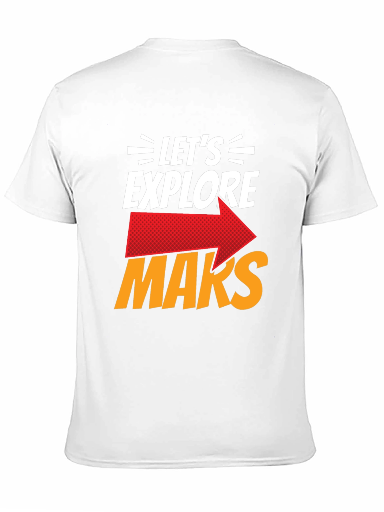 Lets Explore Mars Graphic T-Shirt
