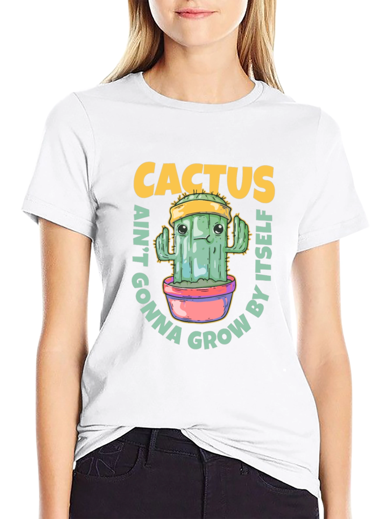 Cactus Aint Gonna Grow By Itself T-Shirt