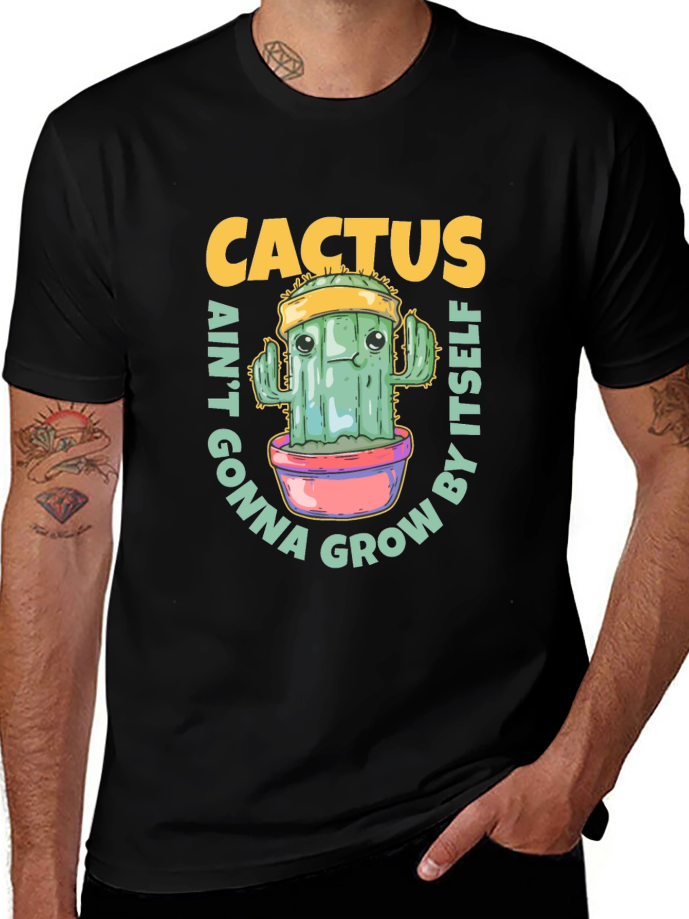 Cactus Aint Gonna Grow By Itself T-Shirt