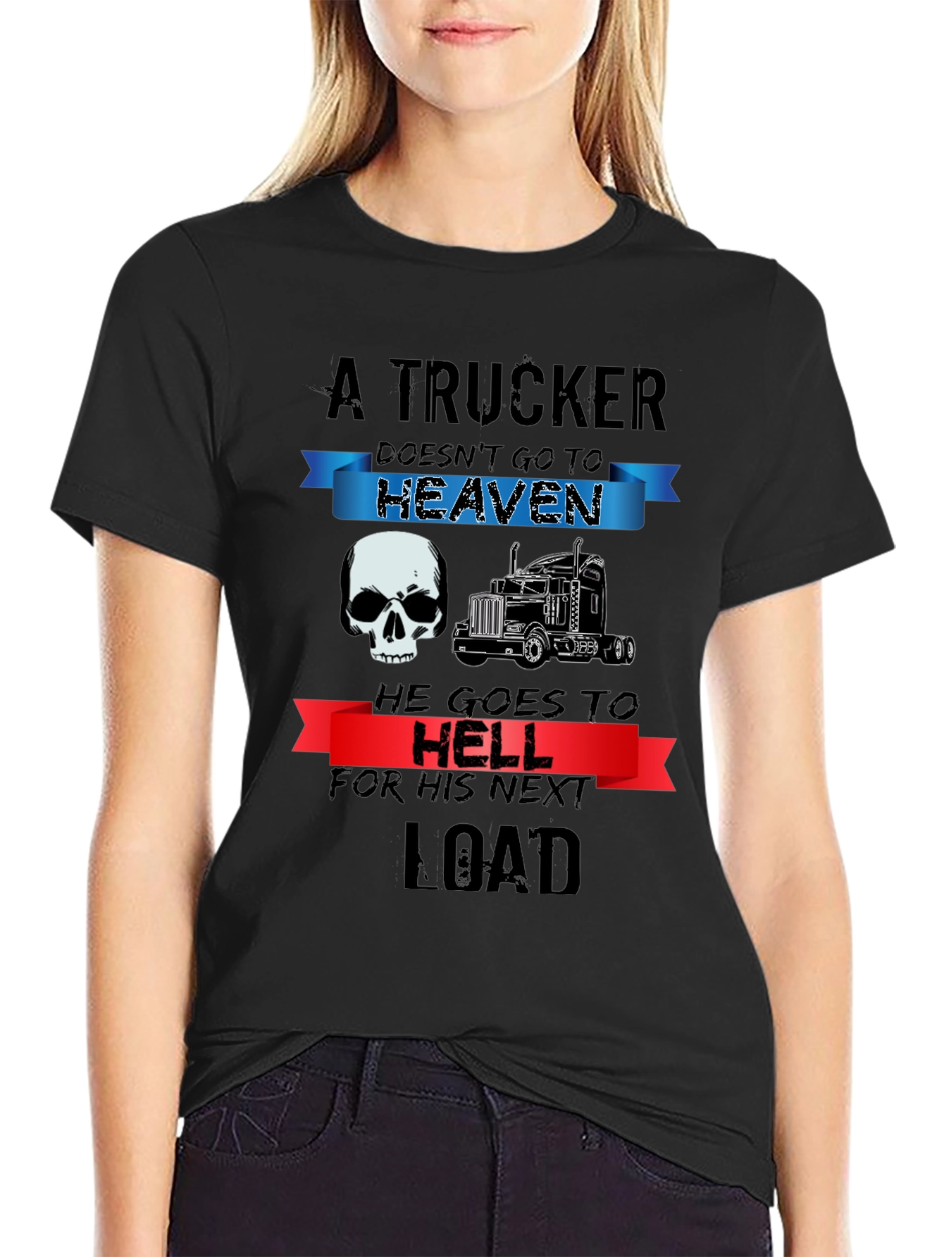 Trucker T-Shirt: Heaven or Hell Graphic Tee