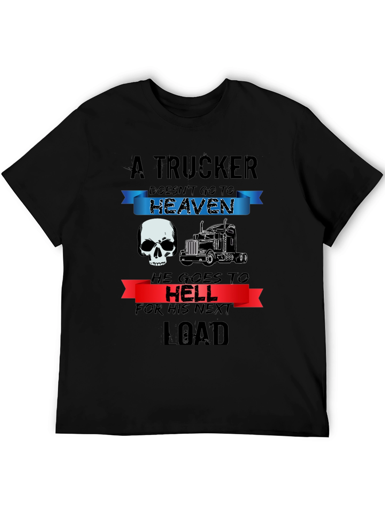 Trucker T-Shirt: Heaven or Hell Graphic Tee