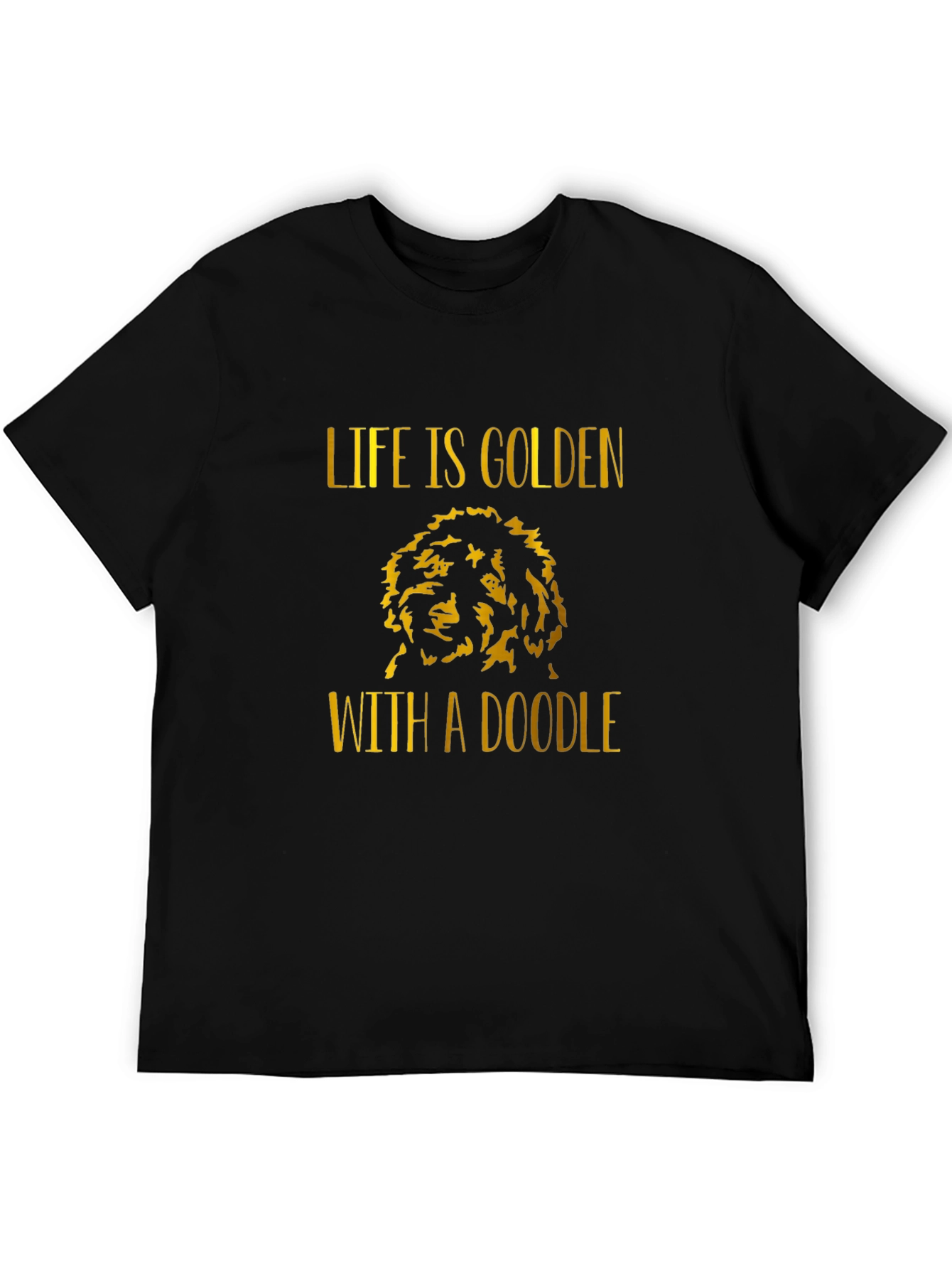 Life is Golden with a Doodle T-Shirt