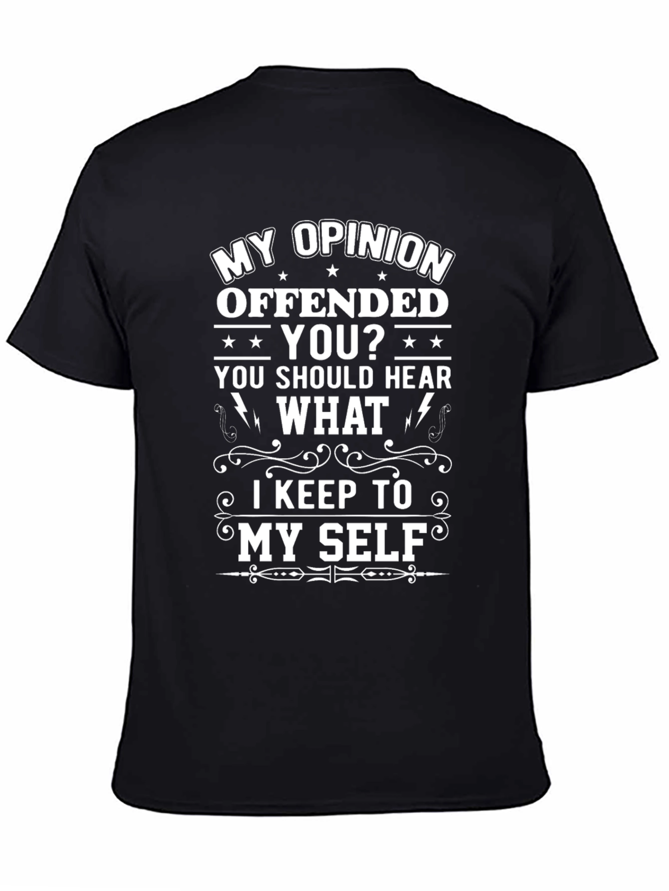 Funny Opinion Offended You Graphic Tee