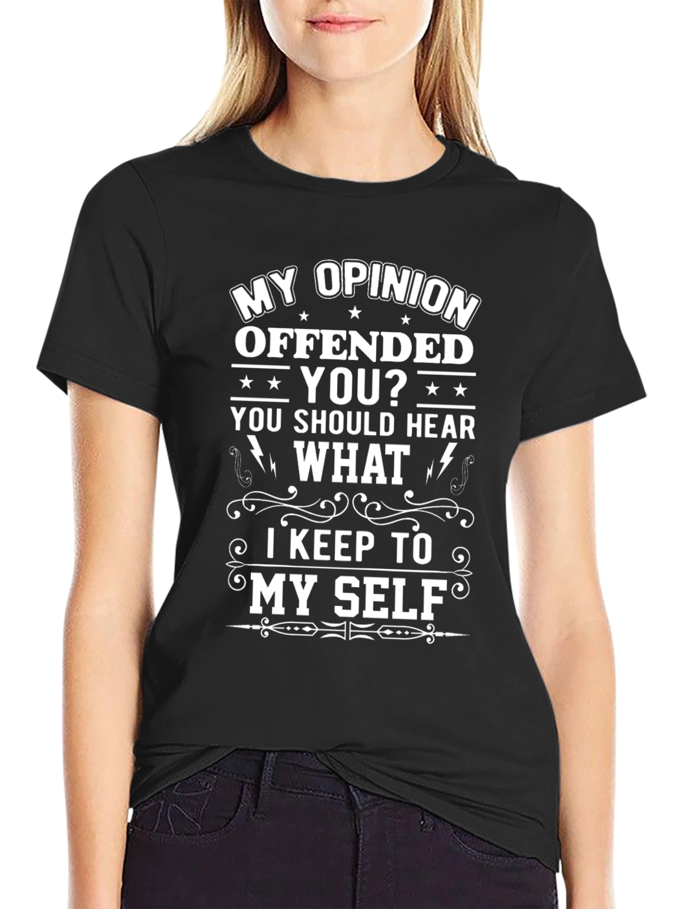 Funny Opinion Offended You Graphic Tee