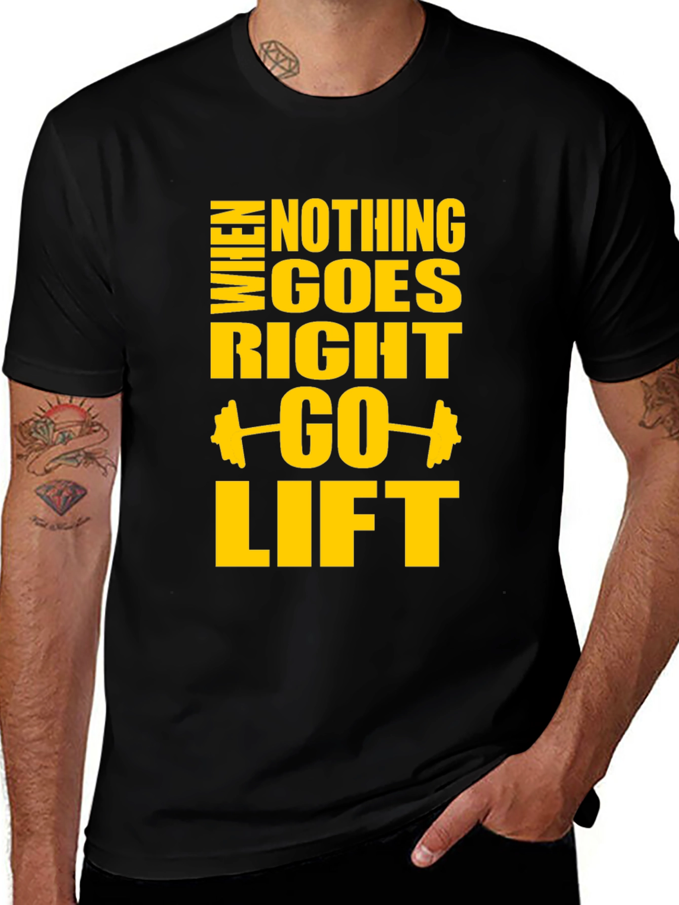 Motivational Gym T-Shirt: When Nothing Goes Right Go Lift