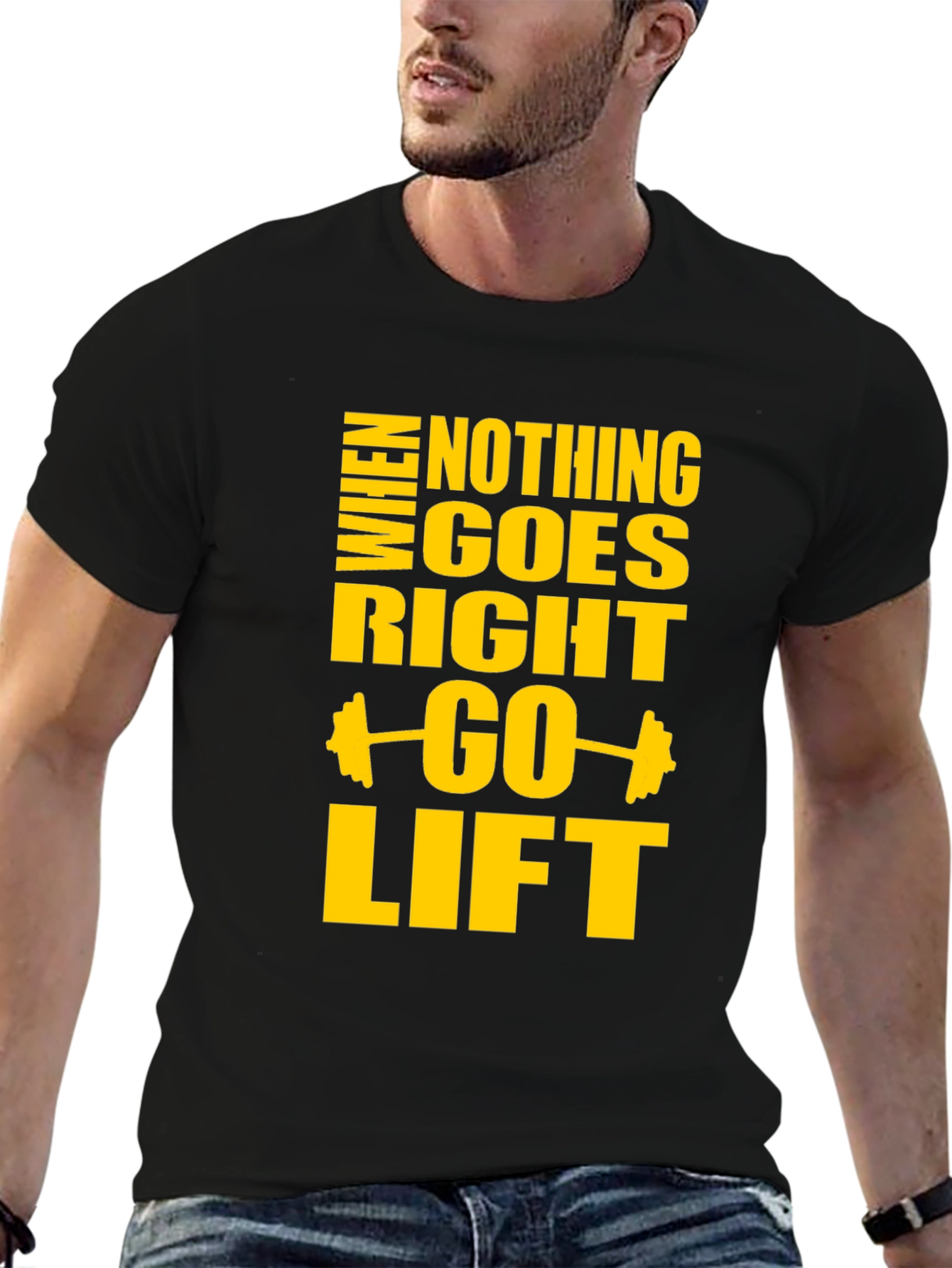 Motivational Gym T-Shirt: When Nothing Goes Right Go Lift