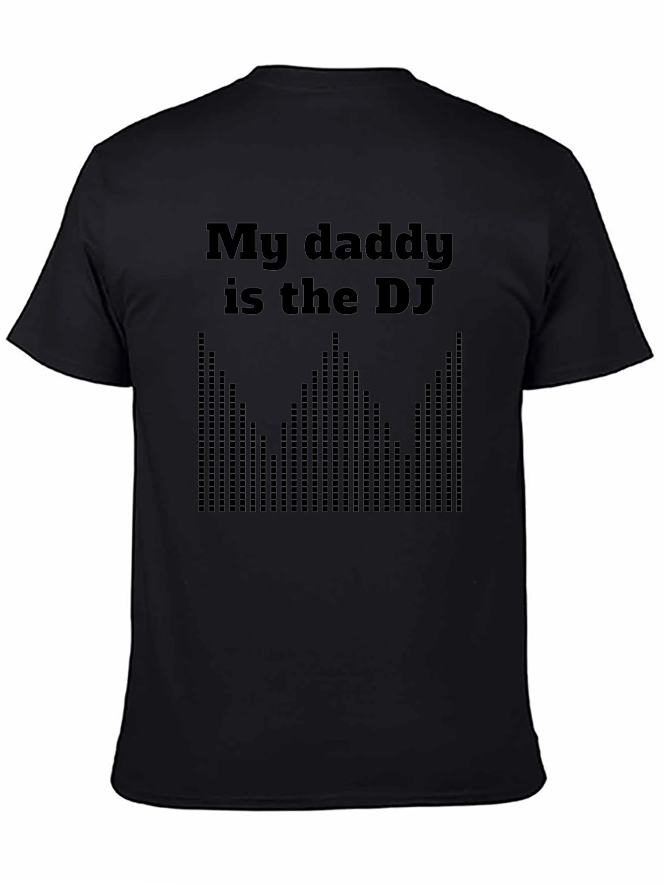 My Daddy is the DJ Mens Black T-Shirt