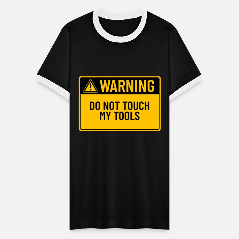 Warning: Do Not Touch My Tools