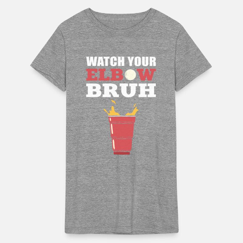 Watch Your Elbow Bruh Beer Pong