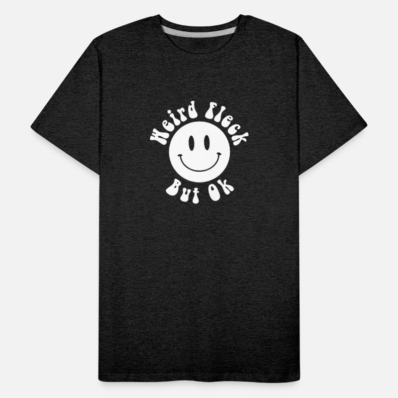 Weird Fleck But Ok Apparel